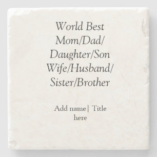 World best mum husband wife dad daughter son stone coaster