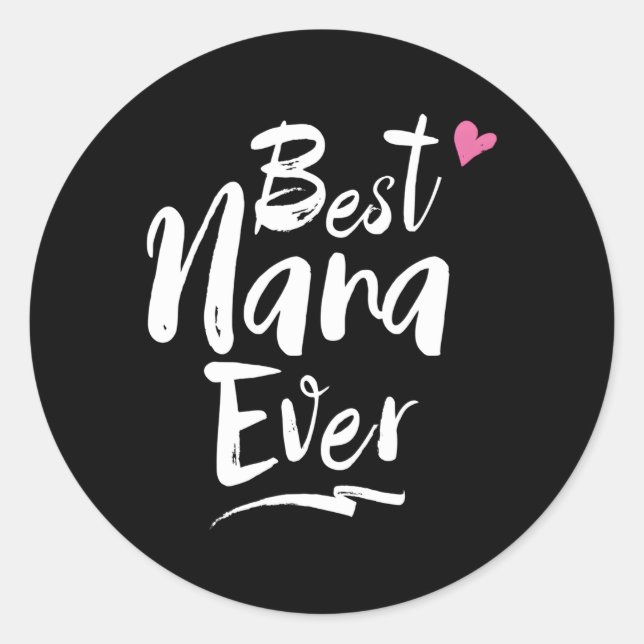 World Best Nana Ever Grandma Classic Round Sticker (Front)