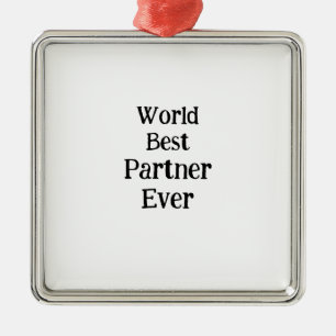 World best partner ever valentine's day lover gf metal ornament