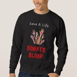 World Blood Donor Day Every Drop Counts Blood Dona Sweatshirt
