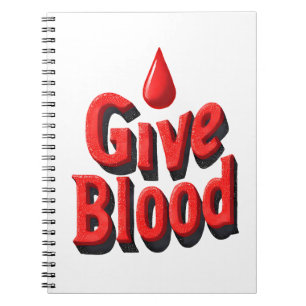 World Blood Donor Day - Give Blood Text with Drops Notebook