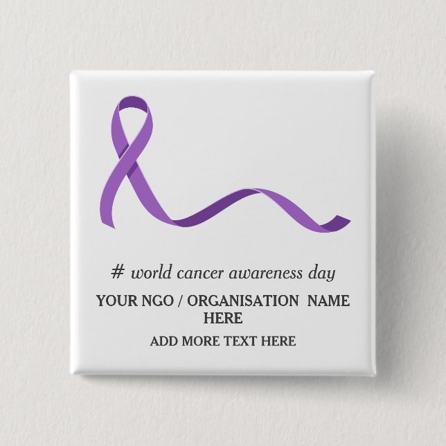 World Cancer Day Awareness Event Promotional  15 Cm Square Badge (Front)