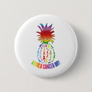 World Cancer Day Awareness Saying Pineapple 6 Cm Round Badge