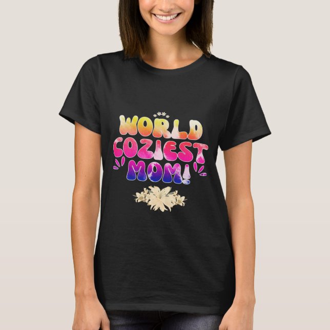 World Cosiest Mum ,Colourful Floral Retro T-Shirt (Front)