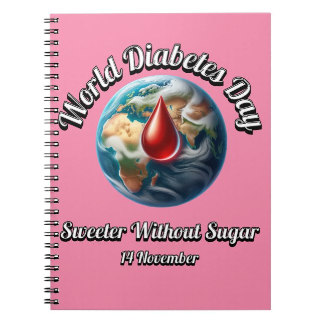 World Diabetes Day. Sweeter Without Sugar. Notebook (Front)