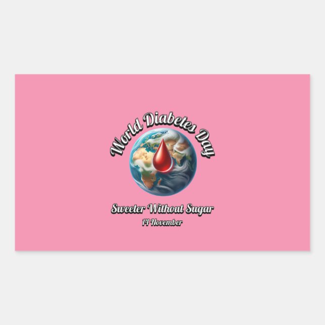 World Diabetes Day. Sweeter Without Sugar. Rectangular Sticker (Front)
