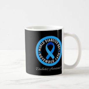 World Diabetes Day Type 1 Type 2 Diabetes Awarenes Coffee Mug