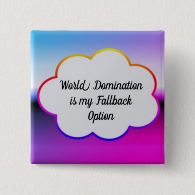 World Domination Button (Front)