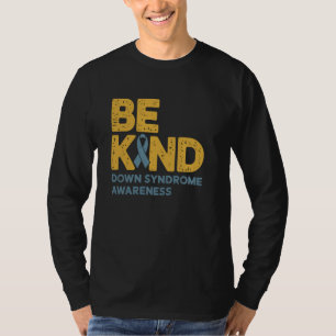 World Down Syndrome Awareness Support Be Kind Men T-Shirt