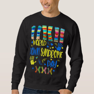 World Down Syndrome Day Awareness Socks Down Right Sweatshirt