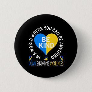World Down Syndrome Day Be Kind Down Syndrome Awar 6 Cm Round Badge
