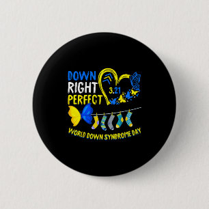 World down syndrome day march 21 down right perfec 6 cm round badge