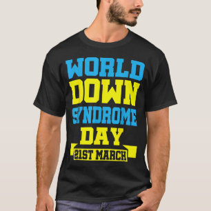 World Down Syndrome Day March 21st T-Shirt
