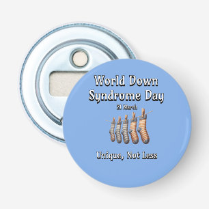 World Down Syndrome Day.  Unique not Less Bottle Opener