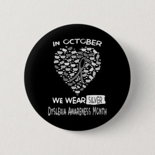 World Dyslexia Awareness Month We Wear Silver In O 6 Cm Round Badge