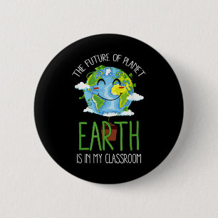 World Earth Day Planet Teachers 2021 Clroom Funny 6 Cm Round Badge