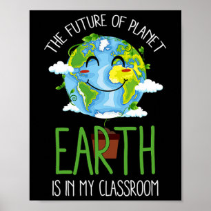 World Earth Day Planet Teachers Clroom Funny Poster
