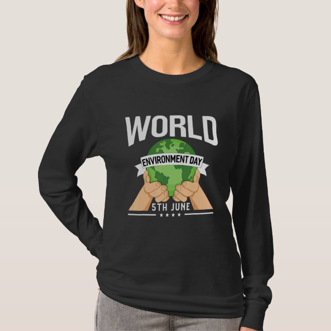 World Environment Day  Environment   Environment T-Shirt (Front)