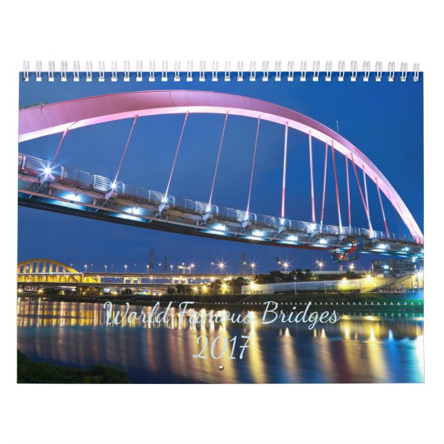 World Famous Bridges 2017 Calendar (Cover)