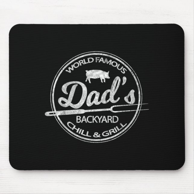 World famous dad's backyard grill &amp; chill bbq  mouse pad (Front)