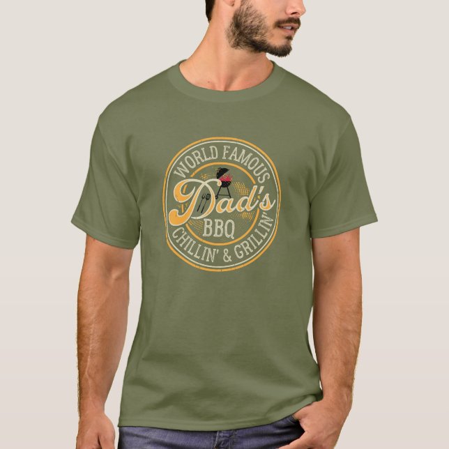 World Famous Dad's BBQ Chillin & Grillin T-Shirt (Front)