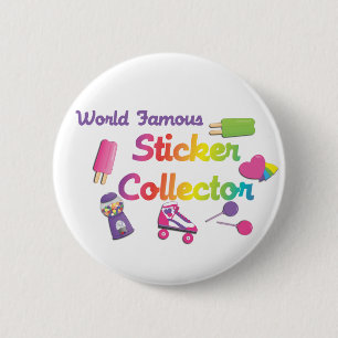 World Famous Sticker Collector 6 Cm Round Badge