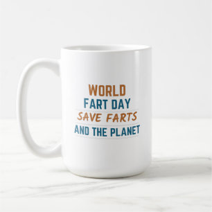 World Fart Day save farts and the Planet Coffee Mug