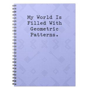 World Filled With Geometric Patterns Math Art Love Notebook