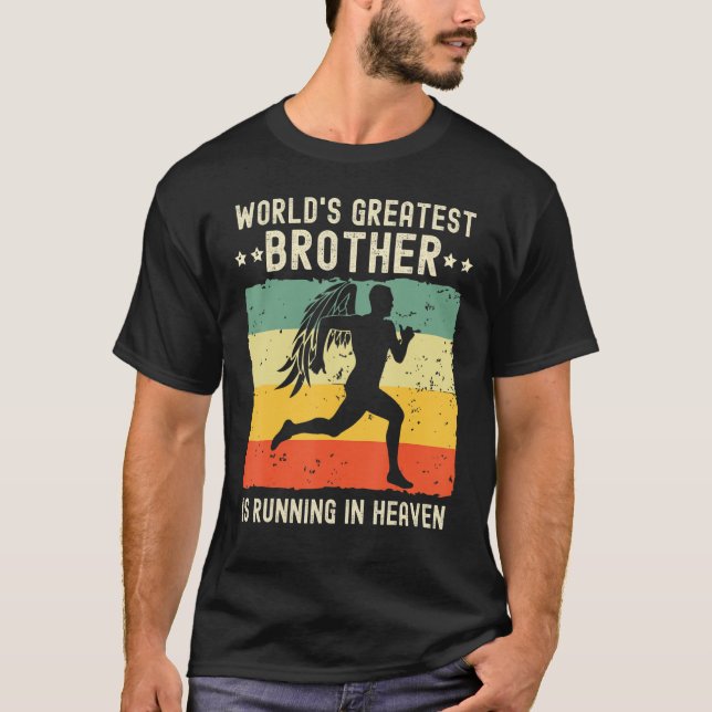 World Greatest Brother Running in Heaven Family Me T-Shirt (Front)