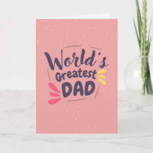 World' Greatest Dad - Father's Day Greetings Card