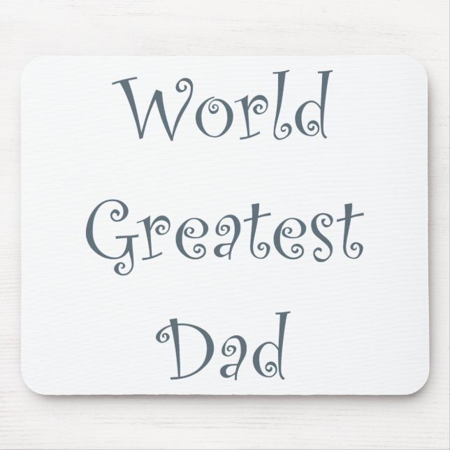 World Greatest Dad Mouse Pad (Front)