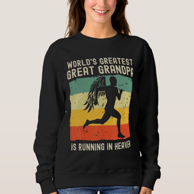 World Greatest Great Grandpa Running in Heaven Mem Sweatshirt (Front)