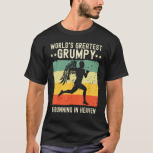 World Greatest Grumpy Running in Heaven Family Mem T-Shirt