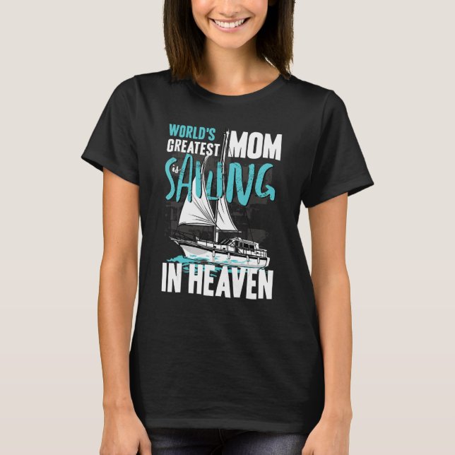 World Greatest Mom Grandma Sailing in Heaven Famil T-Shirt (Front)