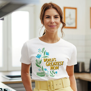 World Greatest Mom mothers day gift for Mum T-Shirt