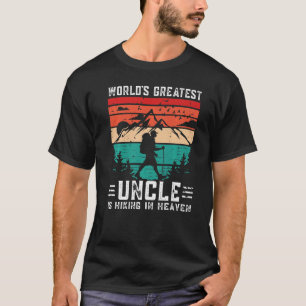 World Greatest Uncle Hiking in Heaven Family Memor T-Shirt