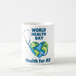 World Health Day Health For All Coffee Mug