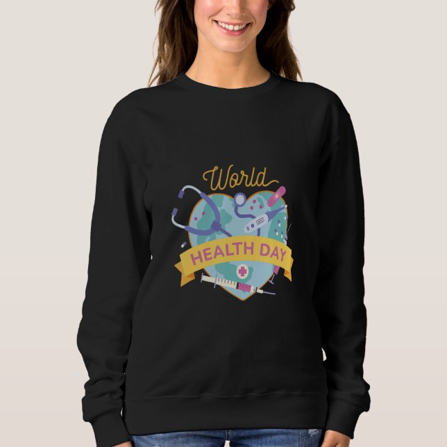 World health day medical doctors nurse sweatshirt (Front)