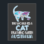 World Is A Cat playing Australia Travelling Humour Postcard<br><div class="desc">The world is a cat playing with Australia. Ideal gift for all who love cats and travelling. A world map with an outline of a kitten playing with a ball that is actually Australia.</div>