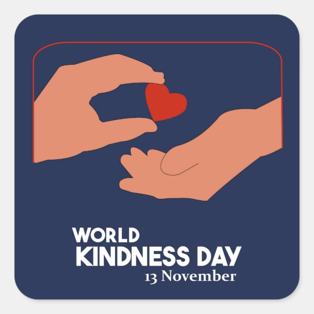  World kindness day 13 November Square Sticker (Front)