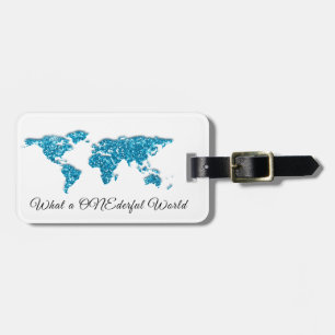 World Map Address What a ONEderful Blue White Luggage Tag