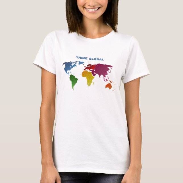World Map Think Global T-Shirt (Front)
