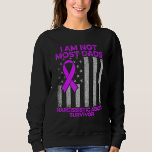 World Narcissistic Abuse Awareness Most Dads Survi Sweatshirt