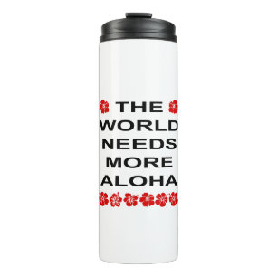 World Needs More Aloha Light-Colour Thermal Tumbler