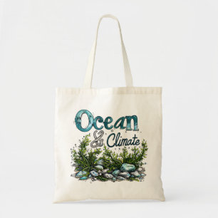 World Oceans Day - Ocean and Climate Sign Tote Bag