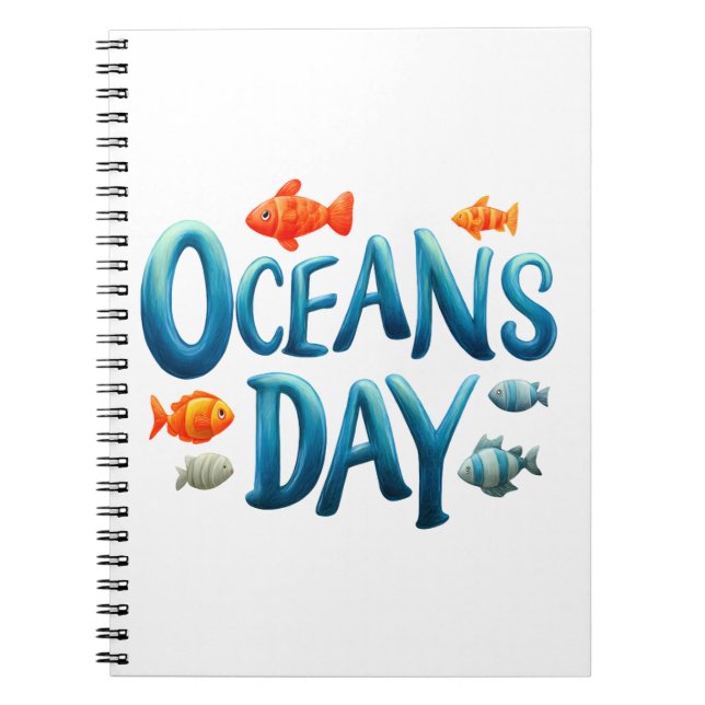 World Oceans Day -Oceans Day Celebration with Fish Notebook (Front)