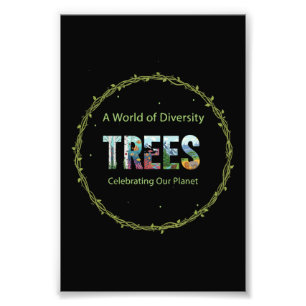 World of Diversity TREES   Celebrate Our Planet  Photo Print