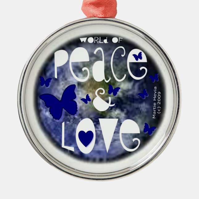World of Peace & Love Metal Ornament (Front)