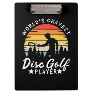 World Okayest Disc Golf Player Clipboard
