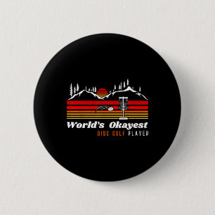 World Okayest Disc Golf Player Funny Frisbee Vinta 6 Cm Round Badge